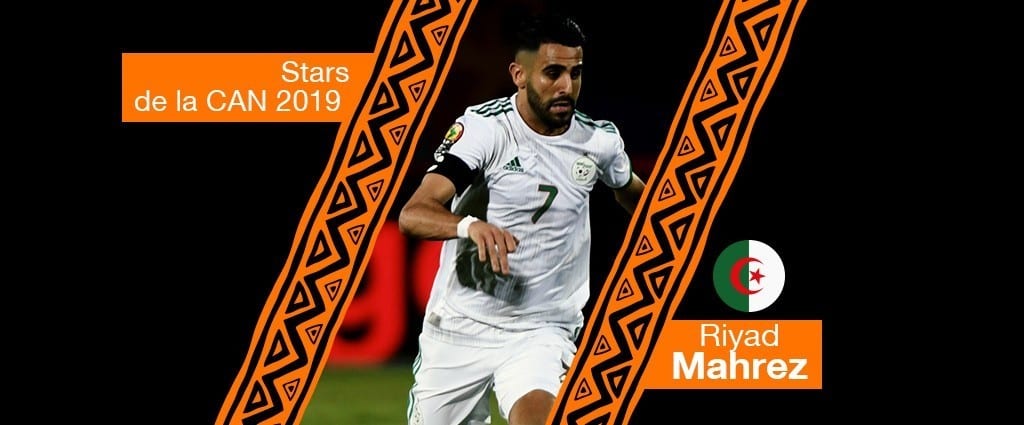 Stars De La Can 2019 : Riyad Mahrez – Algérie