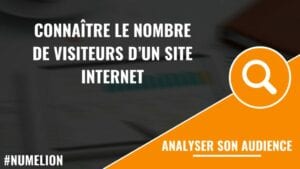 Connaître Le Nombre De Visiteurs D’un Site Internet