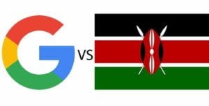 Google Met En Garde Le Kenya Après L’annonce De La Taxe Gafa Du Gouvernement