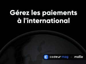 E-Commerce : 5 Conseils Pour Gérer Les Paiements À L’international