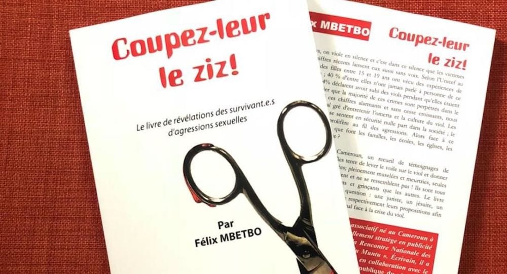 Contre Le Viol Un Jeune Écrivain Camerounais Publiecoupez Leur Le Ziz