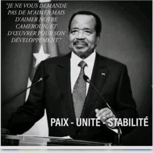 Paul Biya : « Je Ne Vous Demande Pas De M&Rsquo;Aimer Mais D&Rsquo;Aimer Notre Cameroun »