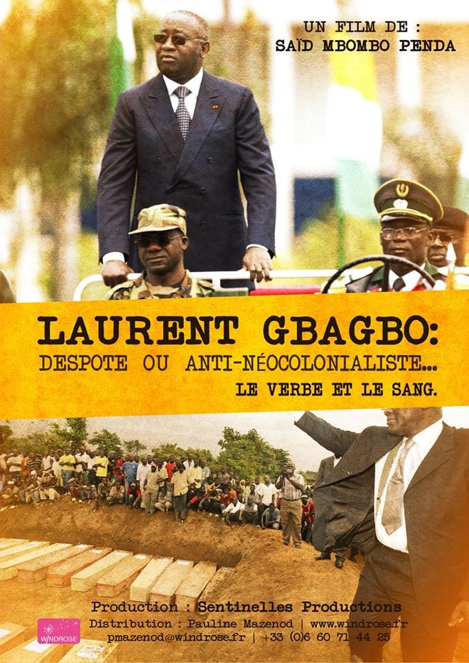 Le film de Saïd Penda qui accuse « Laurent Gbagbo : despote ou anti- néocolonialiste…le verbe et le sang »