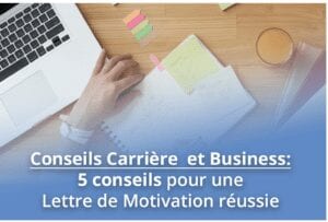 5 Conseils Pour Une Lettre De Motivation Réussie