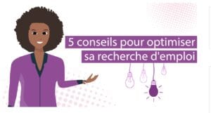 5 Conseils Pour Optimiser Sa Recherche D’emploi