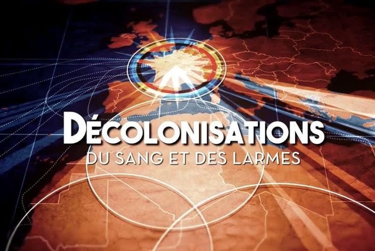 Le Documentaire  » Décolonisations : Du Sang Et Des Larmes » Suscite L&Rsquo;Émoi