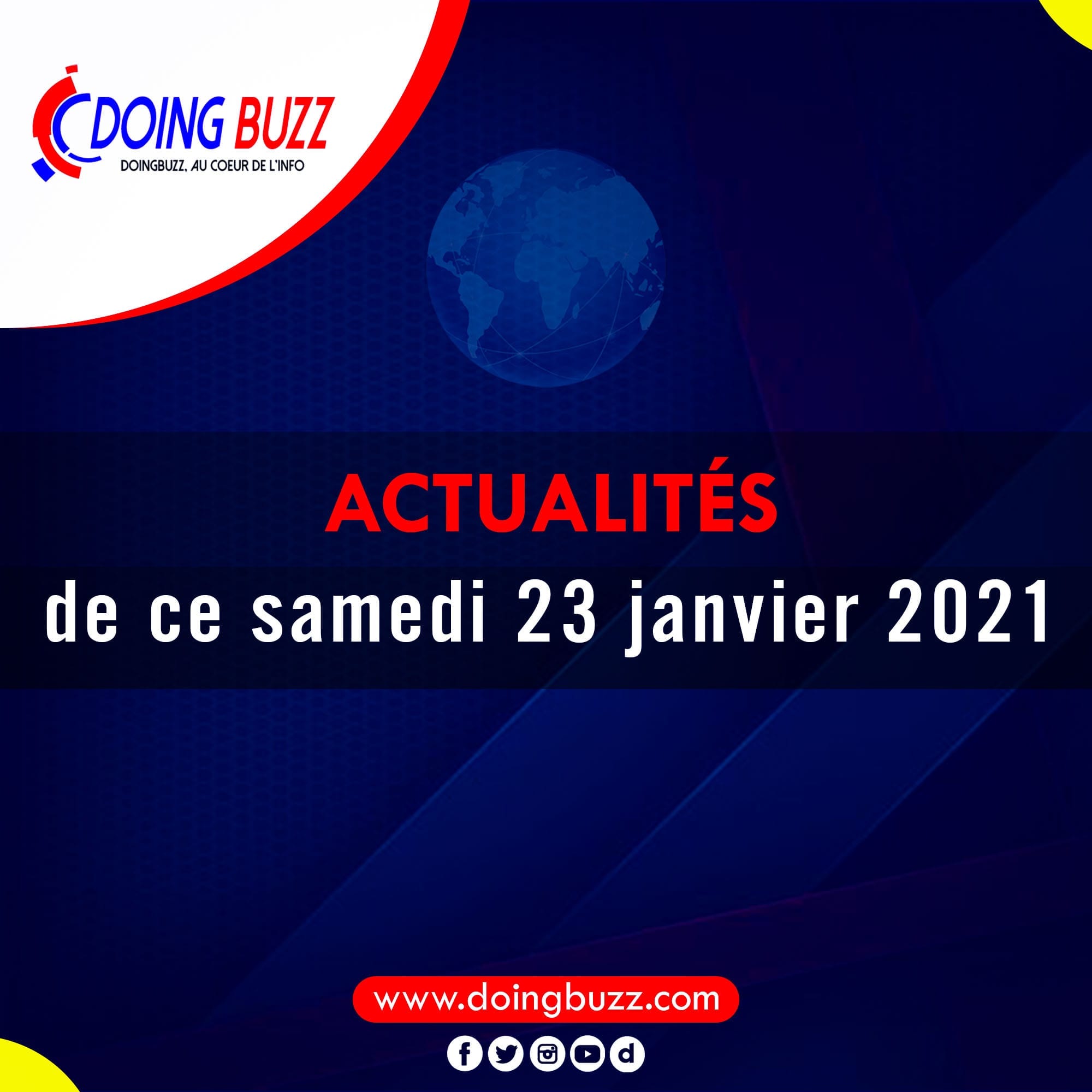 Actualités Du Jour Sur Doingbuzz: Samedi Le 23 Janvier 2021