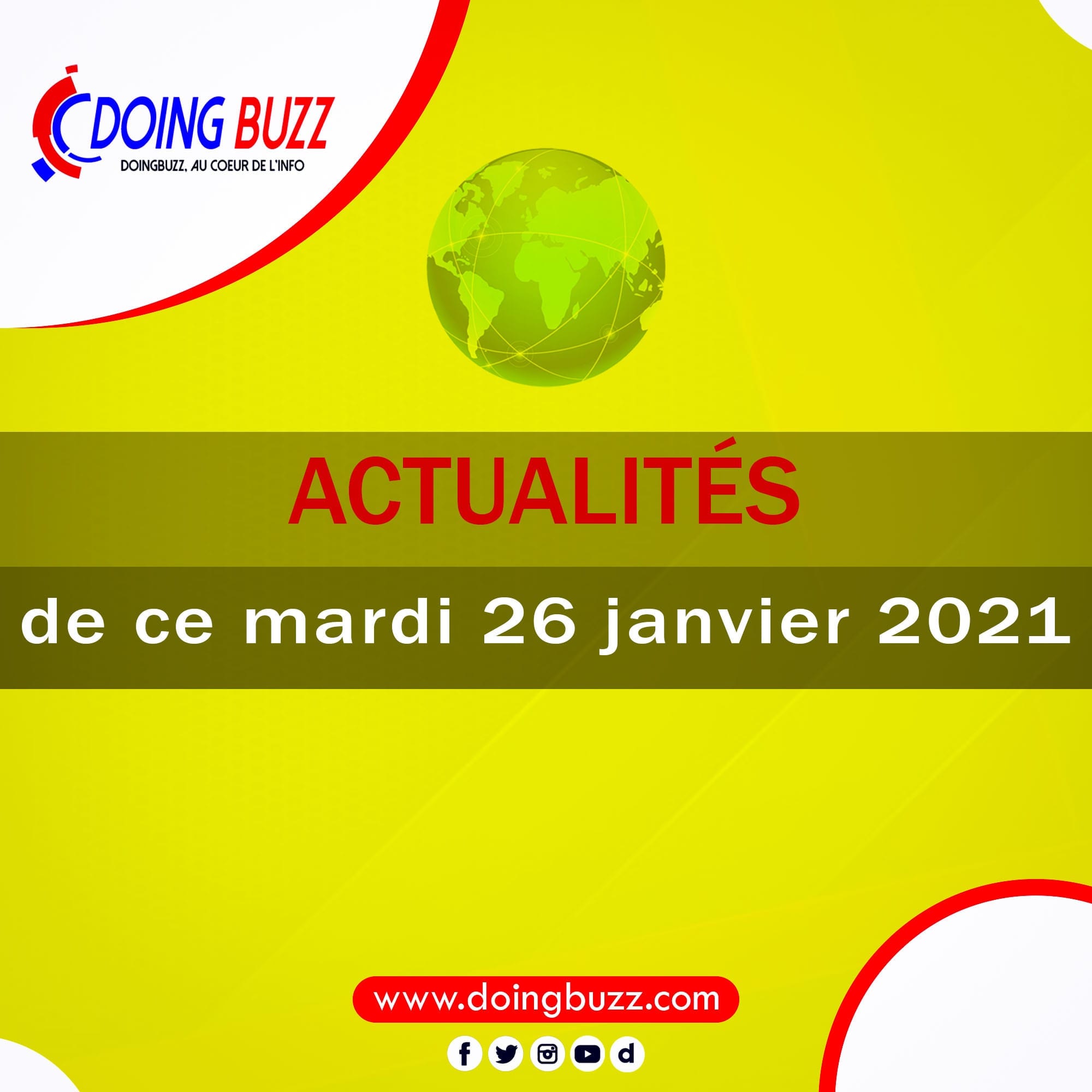 Actualités Du Jour Sur Doingbuzz: Mardi Le 26 Janvier 2021