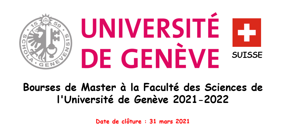 Bourses De Master A La Faculte Des Sciences De Luniversite De Geneve 2021 2022