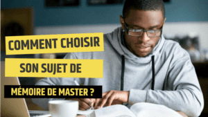 Mémoire De Master : Comment Choisir Un Bon Sujet De Recherche ?