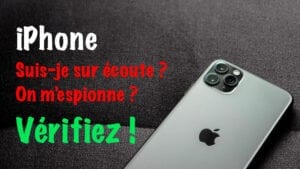 Astuce : Comment Savoir Si Votre Iphone Est Sur Écoute ?