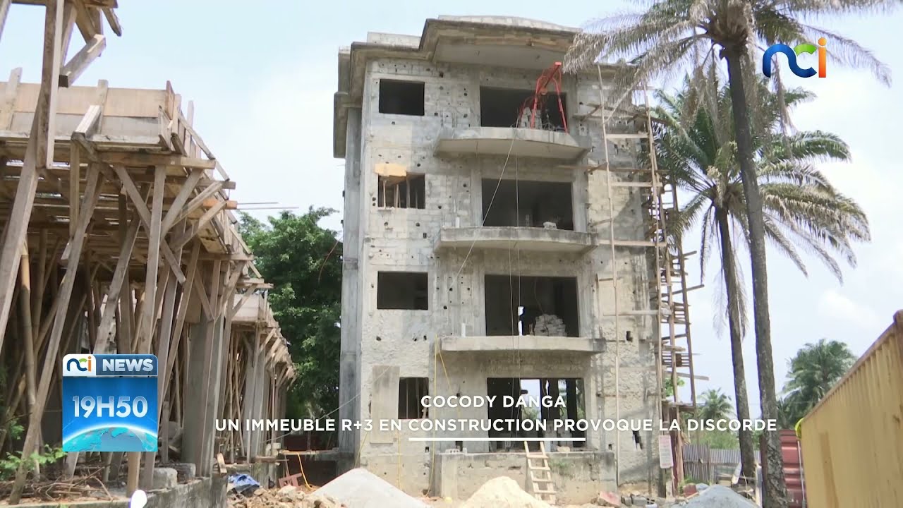 Côte D&Rsquo;Ivoire : Un Immeuble R+3 En Construction Provoque Des Conflits (Vidéo)