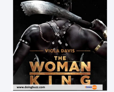 The Woman King : Viola Davis À La Tête Des Amazones Du Dahomey !