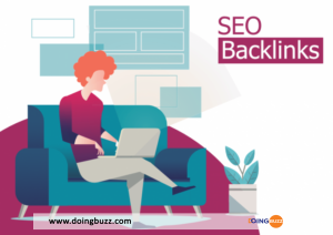 Qu&Rsquo;Est-Ce Qu&Rsquo;Un Backlink ? Avantage Pour Votre Stratégie Seo – 5000 Backlinks