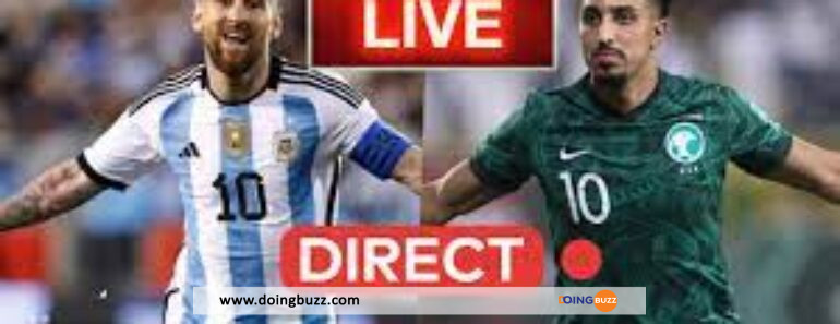 Coupe Du Monde En Direct Live : Argentine Et L&Rsquo;Arabie Saoudite  – Regarder Le Match En Direct