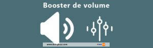 04 Meilleurs Logiciels Gratuits Pour Booster Le Volume De Votre Pc