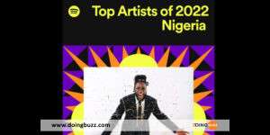 Wrapped 2022 : Spotify Dévoile Les Artistes Les Plus Écoutés Au Nigéria