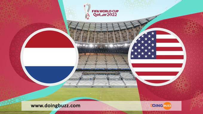 Coupe Du Monde : À Quelle Heure Et Sur Quelle Chaîne Suivre Pays-Bas - Etats-Unis ?