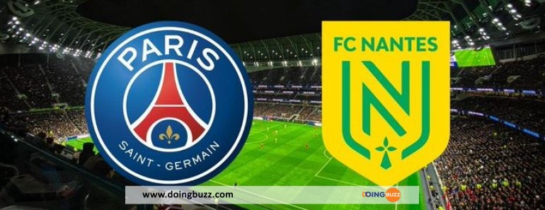 Psg – Nantes : À Quelle Heure Et Sur Quelle Chaîne Suivre Le Match En Direct ?