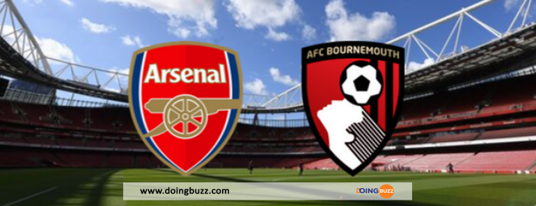Arsenal – Bournemouth : A Quelle Heure Et Sur Quelle Chaine Suivre Le Match ?