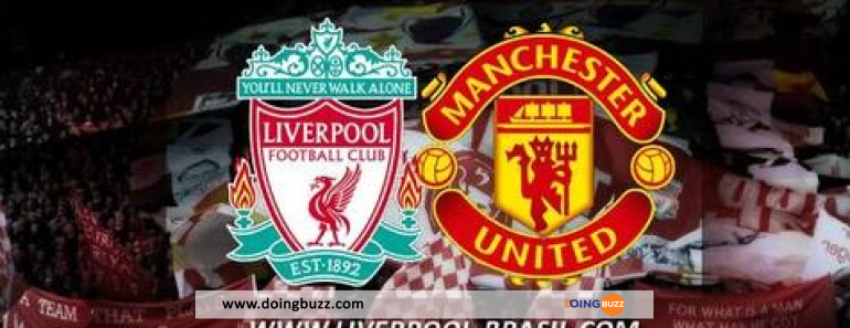 Liverpool – Manchester United : Sur Quelle Chaîne Et À Quelle Heure Suivre Le Match ?