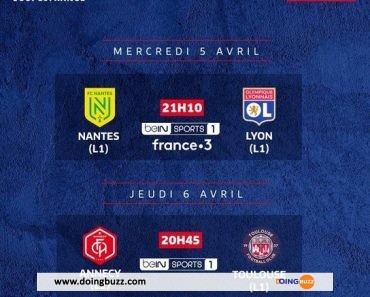 Nantes – Lyon : A Quelle Heure Et Sur Quelle Chaîne Regarder Le Match ?