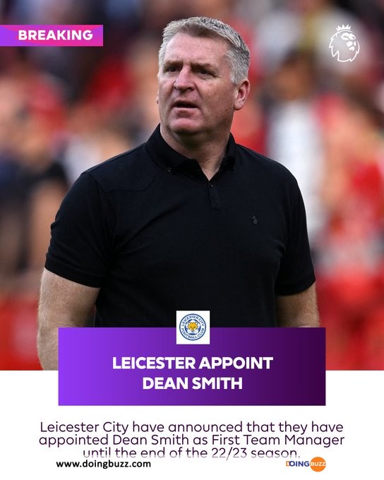 Dean Smith Nommé Officiellement Nouvel Entraineur De Leicester !