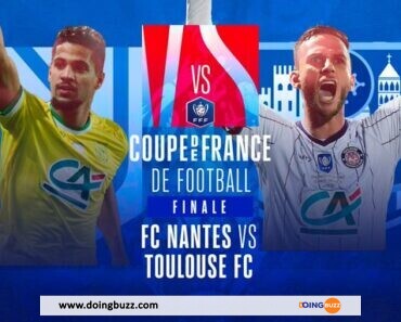 Coupe De France (Finale) : L&Rsquo;Heure Et La Chaine Pour Suivre Nantes Vs Toulouse !