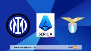 Inter Milan Vs Lazio : Sur Quelle Chaîne Et À Quelle Heure Regarder Le Match ?