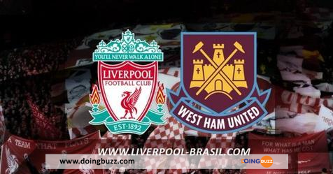 West Ham - Liverpool : A Quelle Heure Et Sur Quelle Chaine Regarder Le Match ?