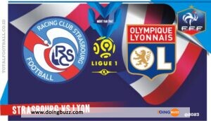 Strasbourg Vs Lyon : Sur Quelle Chaîne Et À Quelle Heure Suivre Le Match ?