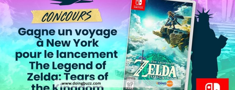 Gagne Un Voyage À New York Pour Célébrer La Sortie De The Legend Of Zelda: Tears Of The Kingdom