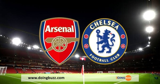 Arsenal Vs Chelsea : A Quelle Heure Et Sur Quelle Chaine Voir Le Match ?