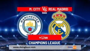 Manchester City – Real Madrid : Voici Les Compositions Officielles Du Match