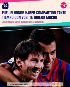 Lionel Messi Rend Un Hommage Vibrant À Sergio Busquets !