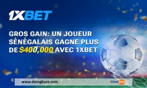 Gain Record: La Société De Paris 1Xbet A Payé Plus De $400,000 À Un Joueur Sénégalais