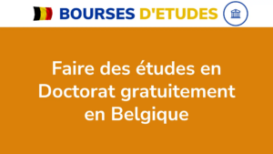 Faire Des Études En Doctorat Gratuitement En Belgique En 3 Étapes