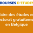 Faire des études en doctorat gratuitement en Belgique en 3 étapes