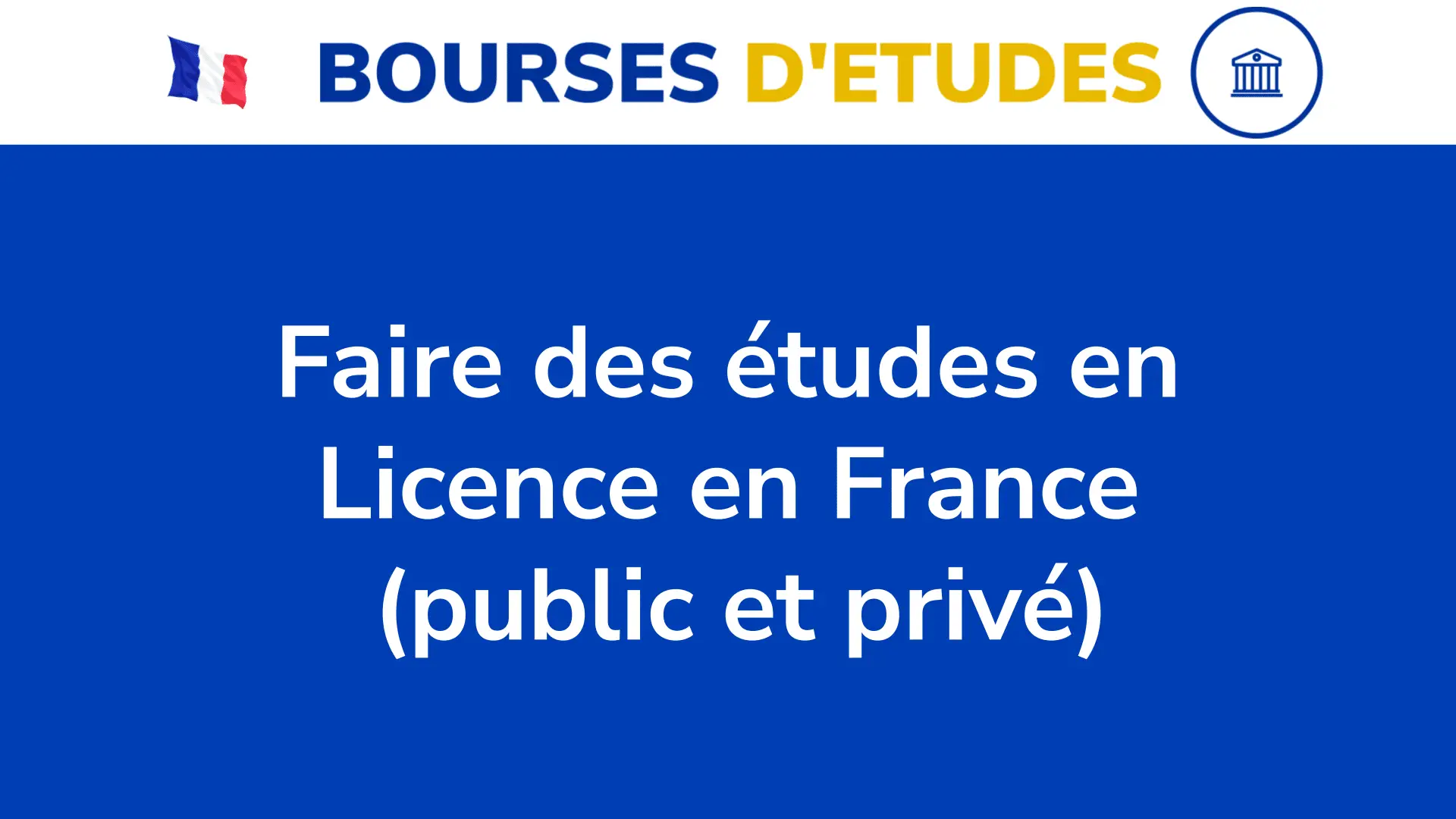 Faire Des Etudes En Licence En France Universite Publique Ou Ecole Privee