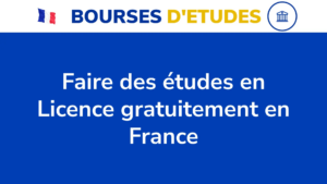 Faire Des Études En Licence Gratuitement En France En 3 Étapes