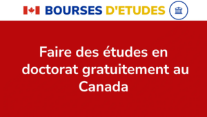 Faire Des Études En Doctorat Gratuitement Au Canada En 3 Étapes