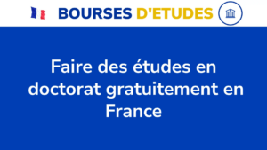 Faire Des Études En Doctorat Gratuitement En France En 3 Étapes