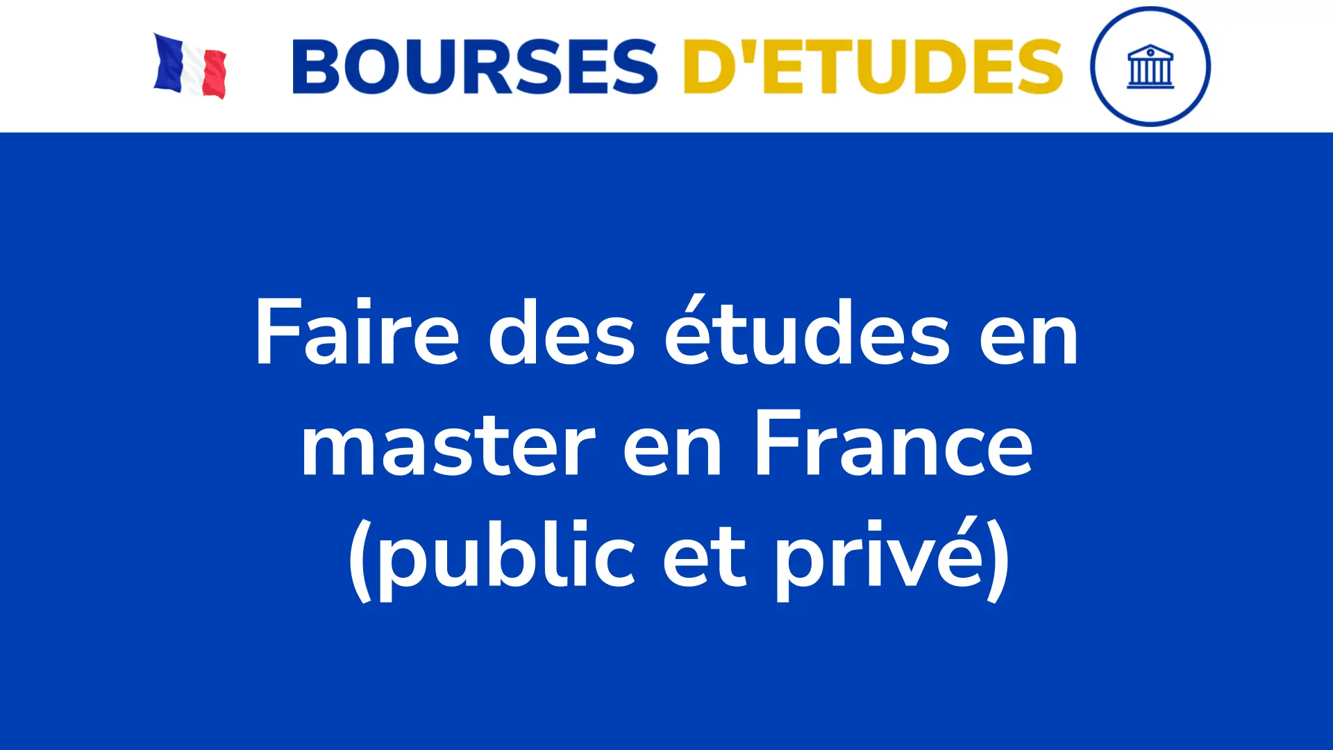 Faire Des Etudes En Master En France Universite Publique Ou Ecole Privee