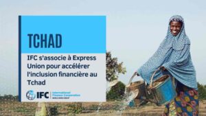 Ifc S&Rsquo;Associe À Express Union Pour Accélérer L&Rsquo;Inclusion Financière Au Tchad