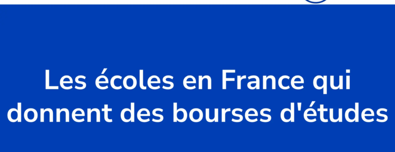 Les 473 écoles en France qui donnent des bourses d’études