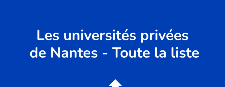 Les 23 Universités Privées De Nantes : Toute La Liste