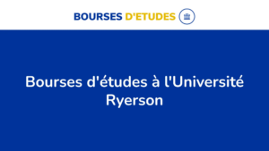 14 Bourses D&Rsquo;Études À L&Rsquo;Université Ryerson Au Canada En 2024