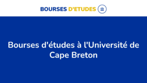 Les 48 Bourses D&Rsquo;Études À L&Rsquo;Université De Cape Breton Au Canada En 2024.