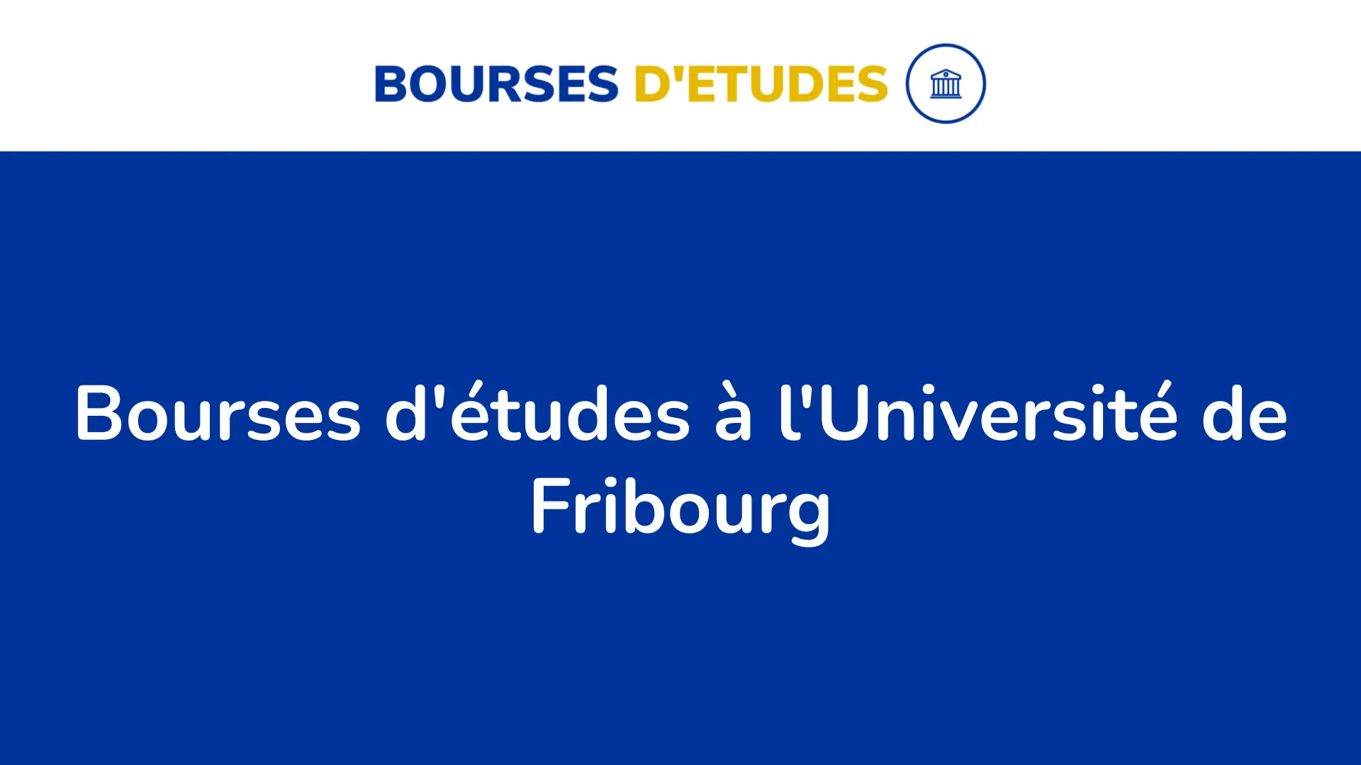 Bourses Detudes A Luniversite De Fribourg