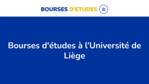 Les Neuf Bourses D&Rsquo;Études À L&Rsquo;Université De Liège En Belgique Pour L&Rsquo;Année 2024